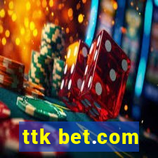 ttk bet.com