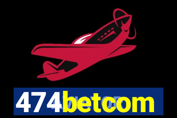 474betcom