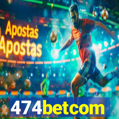 474betcom