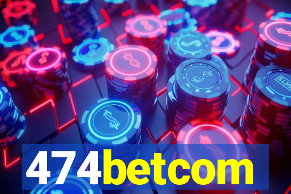 474betcom