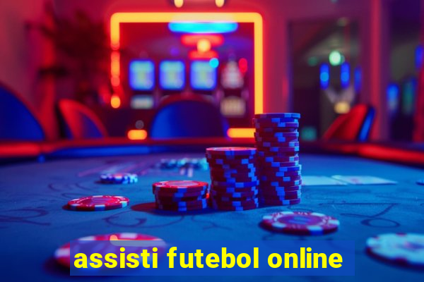 assisti futebol online