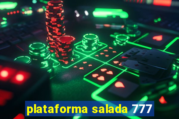 plataforma salada 777