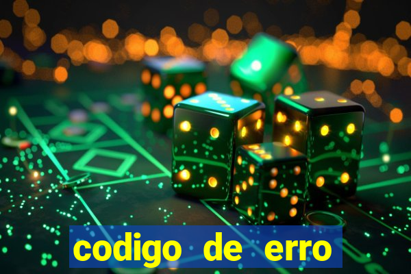 codigo de erro s105 bet365