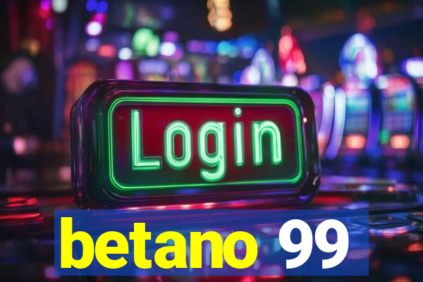 betano 99