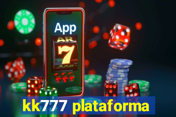 kk777 plataforma