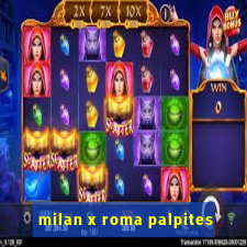 milan x roma palpites