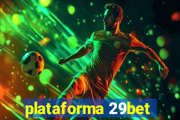 plataforma 29bet