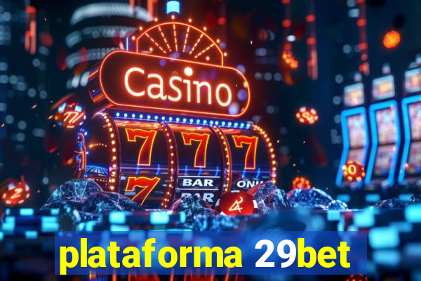 plataforma 29bet