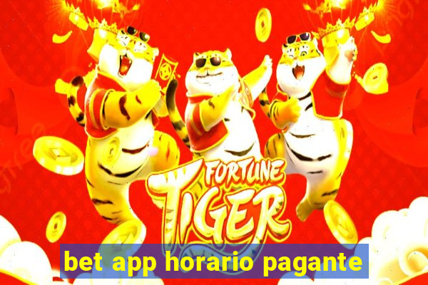 bet app horario pagante