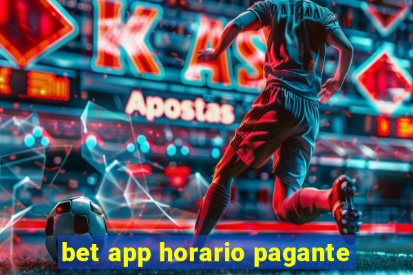 bet app horario pagante