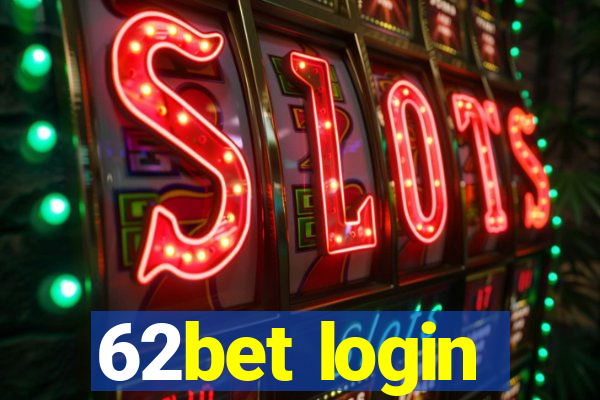 62bet login