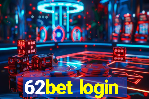 62bet login