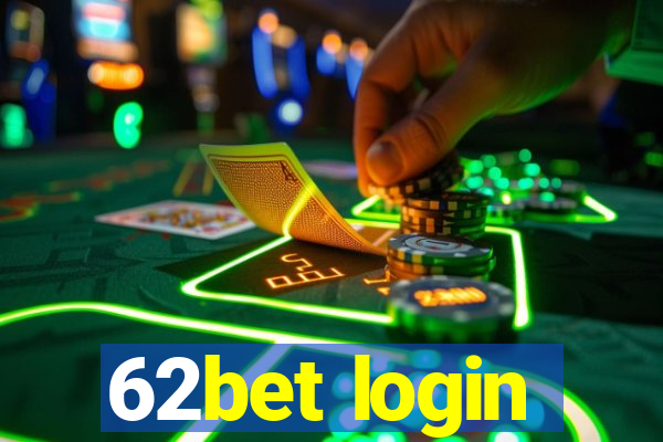 62bet login