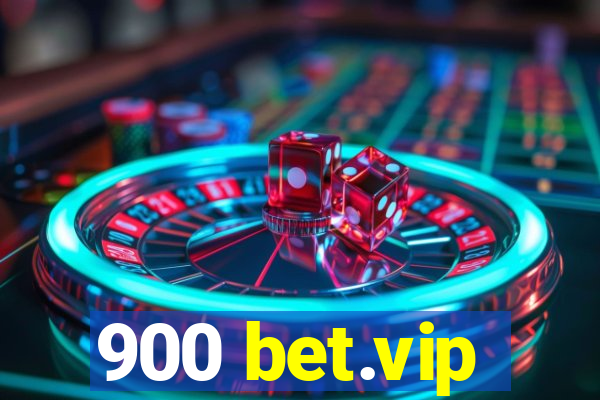 900 bet.vip