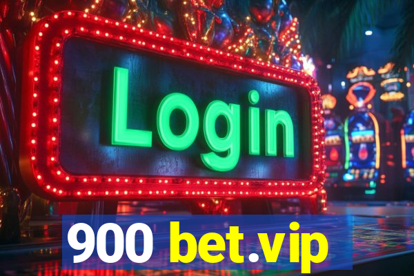 900 bet.vip