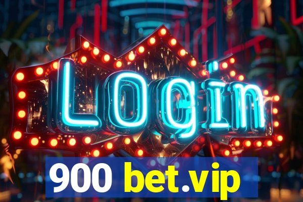 900 bet.vip