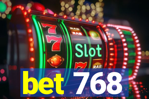 bet 768