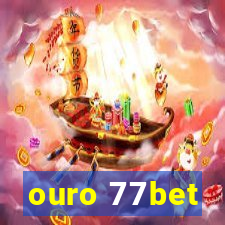 ouro 77bet