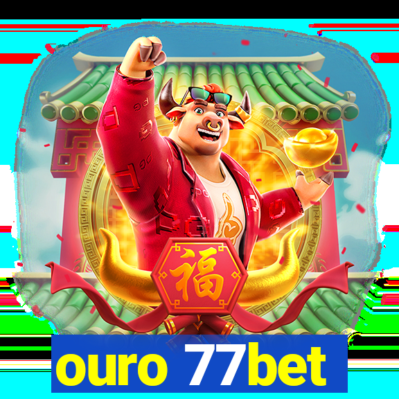 ouro 77bet