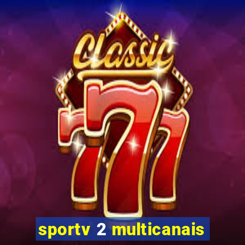 sportv 2 multicanais