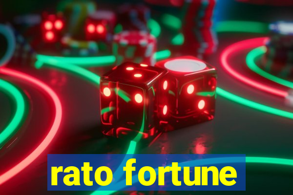 rato fortune