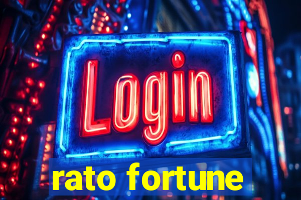 rato fortune