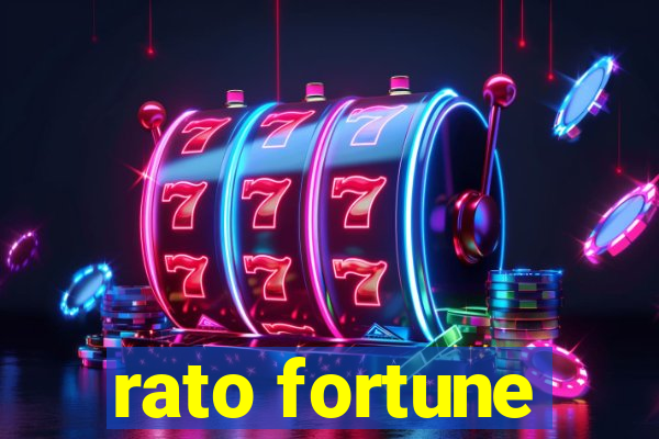 rato fortune