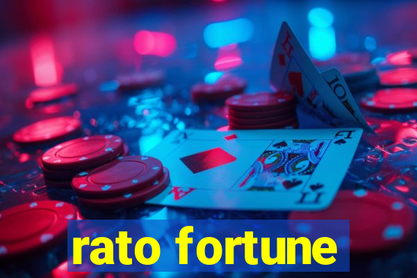 rato fortune