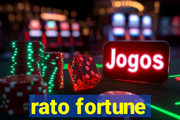 rato fortune