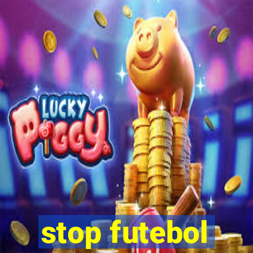 stop futebol