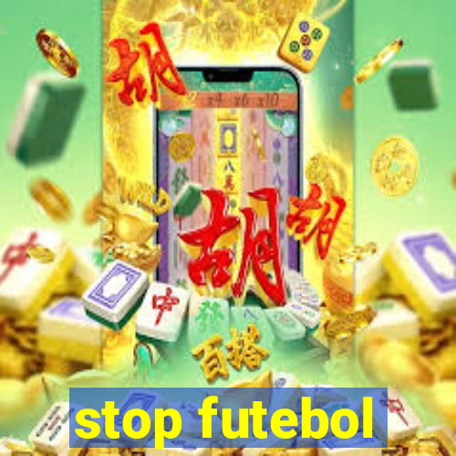 stop futebol