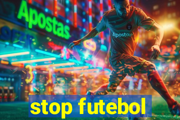 stop futebol