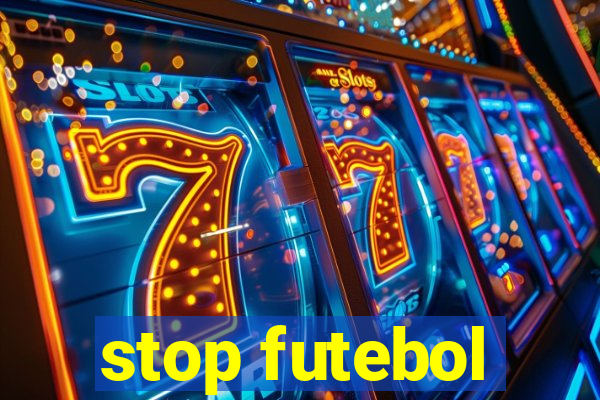 stop futebol