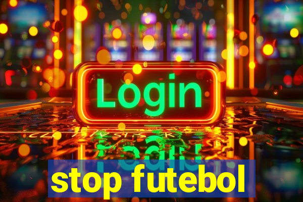 stop futebol