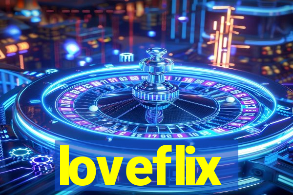 loveflix