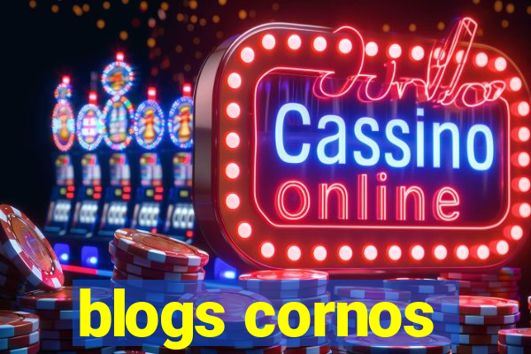 blogs cornos