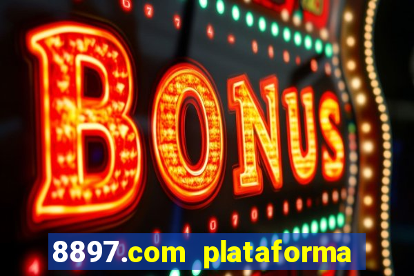 8897.com plataforma de jogos