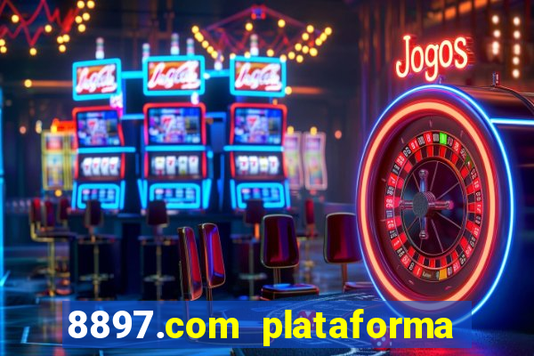 8897.com plataforma de jogos