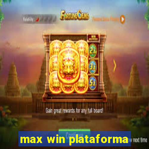 max win plataforma