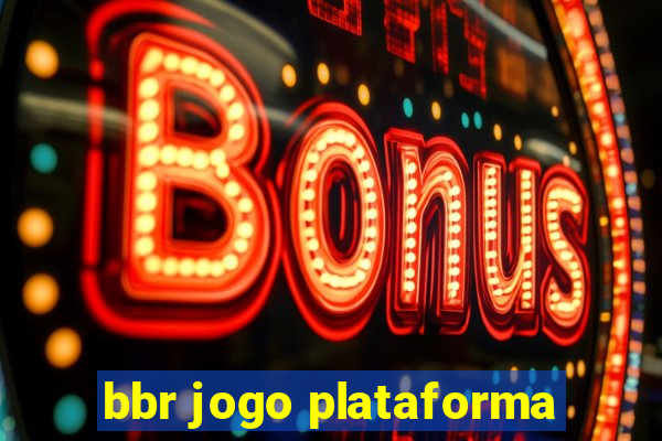 bbr jogo plataforma