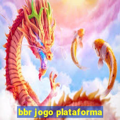 bbr jogo plataforma