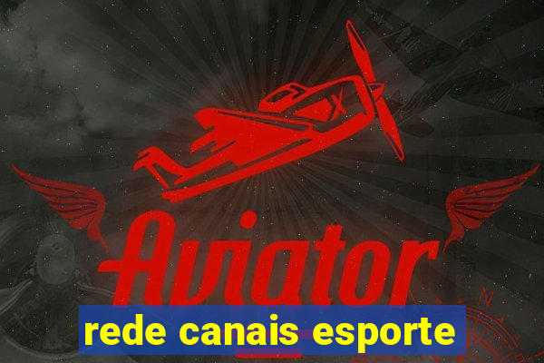 rede canais esporte