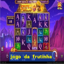 jogo da frutinha da dinheiro