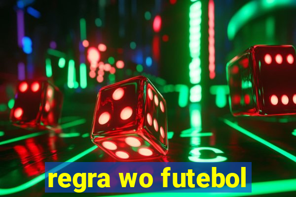 regra wo futebol