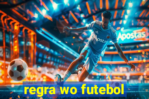 regra wo futebol