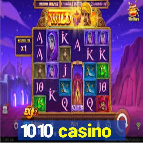 1010 casino