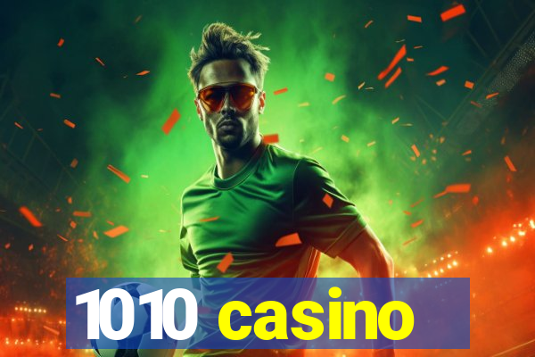 1010 casino