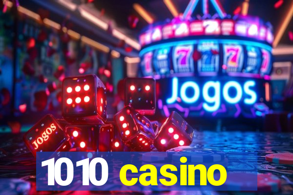 1010 casino