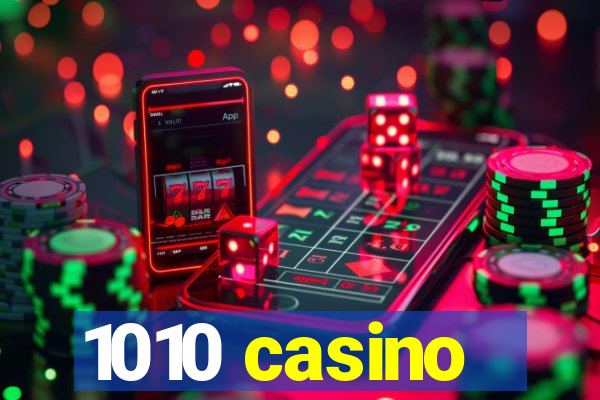 1010 casino