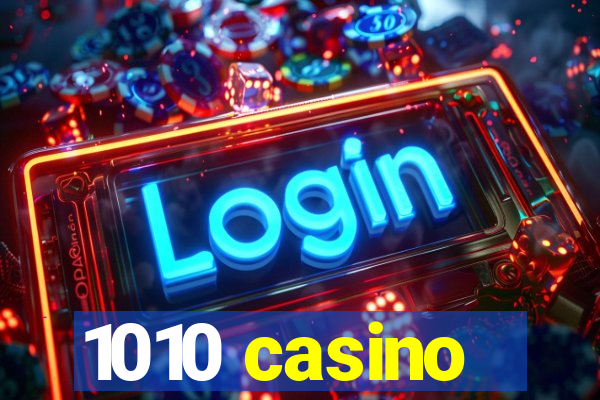 1010 casino